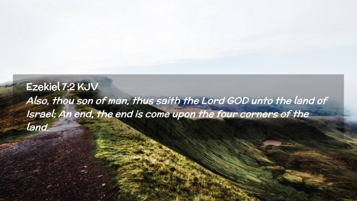Picture 02 - Ezekiel 7:2 KJV Desktop Wallpaper - Also, thou son of man, thus saith the Lord GOD - Desktop Bible Verse Wallpaper