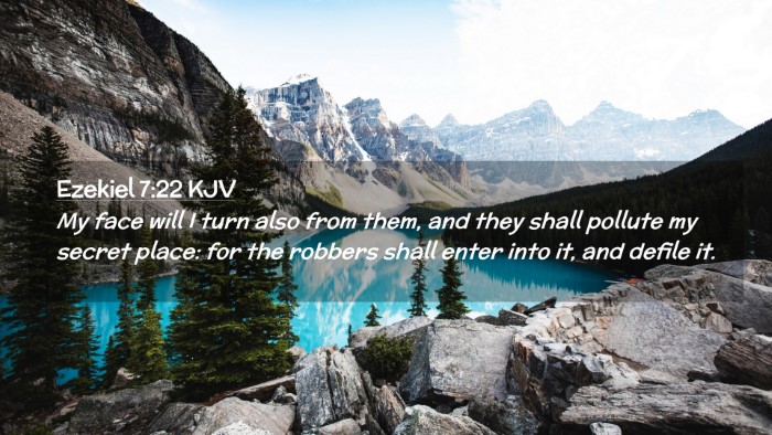 Picture 02 - Ezekiel 7:22 KJV Desktop Wallpaper - My face will I turn also from them, and they - Desktop Bible Verse Wallpaper
