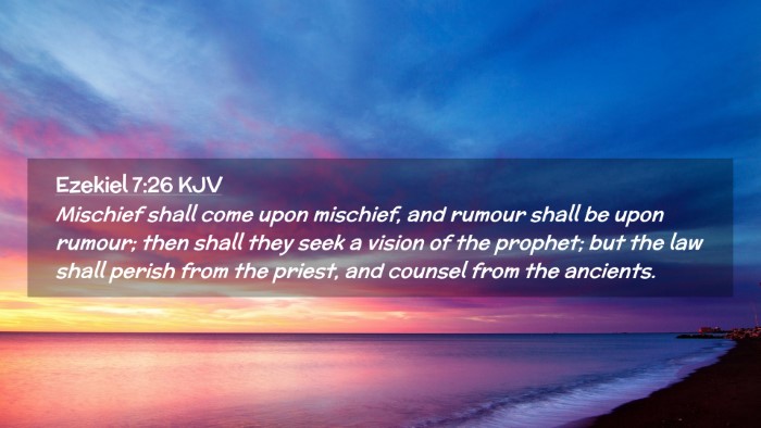 Picture 02 - Ezekiel 7:26 KJV Desktop Wallpaper - Mischief shall come upon mischief, and rumour - Desktop Bible Verse Wallpaper