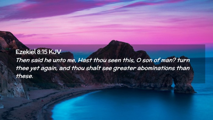 Picture 02 - Ezekiel 8:15 KJV Desktop Wallpaper - Then said he unto me, Hast thou seen this, O son - Desktop Bible Verse Wallpaper