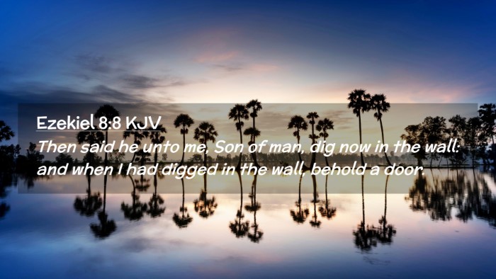 Picture 02 - Ezekiel 8:8 KJV Desktop Wallpaper - Then said he unto me, Son of man, dig now in the - Desktop Bible Verse Wallpaper