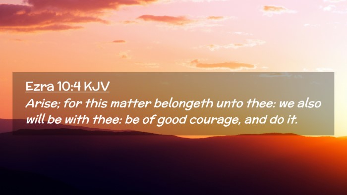 Picture 02 - Ezra 10:4 KJV Desktop Wallpaper - Arise; for this matter belongeth unto thee: we - Desktop Bible Verse Wallpaper