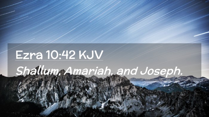 Picture 02 - Ezra 10:42 KJV Desktop Wallpaper - Shallum, Amariah, and - Desktop Bible Verse Wallpaper