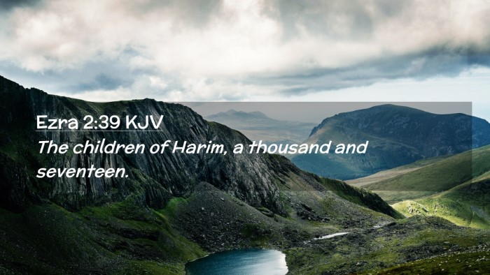 Picture 02 - Ezra 2:39 KJV Desktop Wallpaper - The children of Harim, a thousand and - Desktop Bible Verse Wallpaper