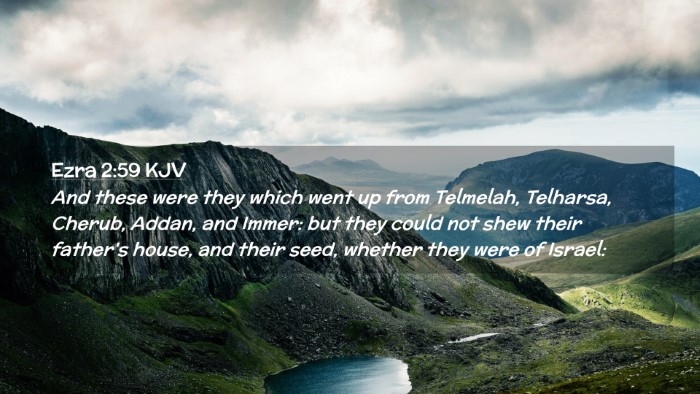 Picture 02 - Ezra 2:59 KJV Desktop Wallpaper - And these were they which went up from Telmelah, - Desktop Bible Verse Wallpaper