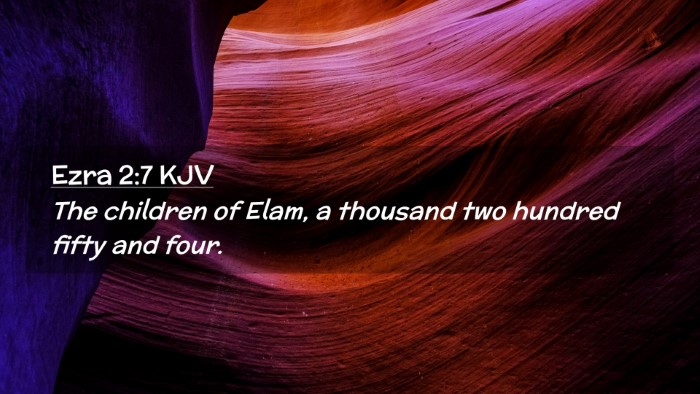 Picture 02 - Ezra 2:7 KJV Desktop Wallpaper - The children of Elam, a thousand two hundred - Desktop Bible Verse Wallpaper