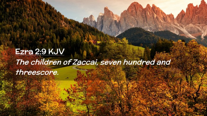 Picture 02 - Ezra 2:9 KJV Desktop Wallpaper - The children of Zaccai, seven hundred and - Desktop Bible Verse Wallpaper