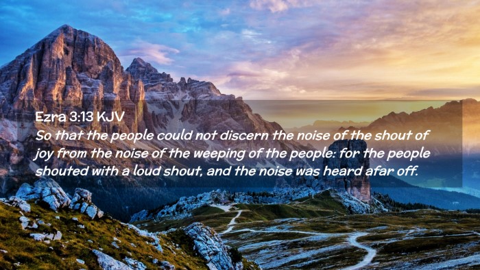 Picture 02 - Ezra 3:13 KJV Desktop Wallpaper - So that the people could not discern the noise of - Desktop Bible Verse Wallpaper