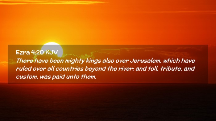 Picture 02 - Ezra 4:20 KJV Desktop Wallpaper - There have been mighty kings also over Jerusalem, - Desktop Bible Verse Wallpaper