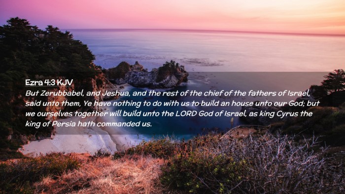 Picture 02 - Ezra 4:3 KJV Desktop Wallpaper - But Zerubbabel, and Jeshua, and the rest of the - Desktop Bible Verse Wallpaper