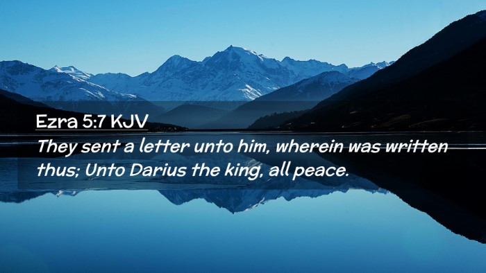 Picture 02 - Ezra 5:7 KJV Desktop Wallpaper - They sent a letter unto him, wherein was written - Desktop Bible Verse Wallpaper