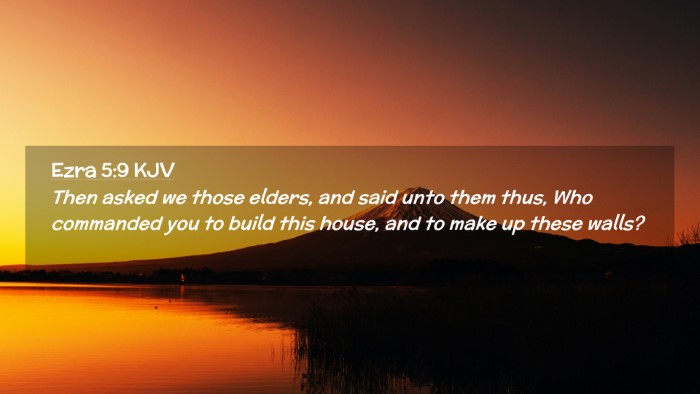 Picture 02 - Ezra 5:9 KJV Desktop Wallpaper - Then asked we those elders, and said unto them - Desktop Bible Verse Wallpaper