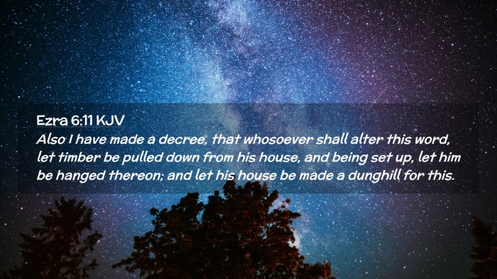 Picture 02 - Ezra 6:11 KJV Desktop Wallpaper - Also I have made a decree, that whosoever shall - Desktop Bible Verse Wallpaper