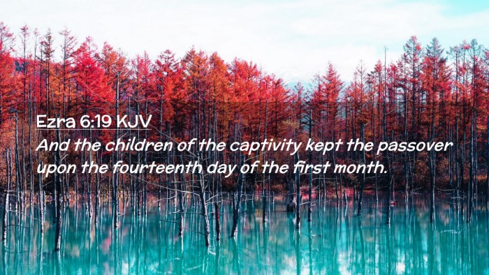 Picture 02 - Ezra 6:19 KJV Desktop Wallpaper - And the children of the captivity kept the - Desktop Bible Verse Wallpaper