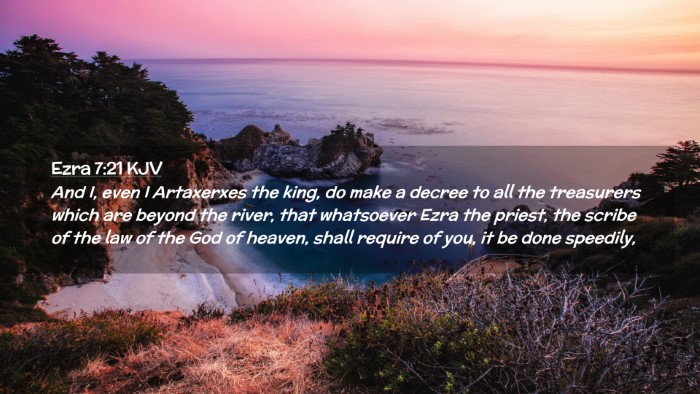 Picture 02 - Ezra 7:21 KJV Desktop Wallpaper - And I, even I Artaxerxes the king, do make a - Desktop Bible Verse Wallpaper