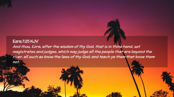 Picture 02 - Ezra 7:25 KJV Desktop Wallpaper - And thou, Ezra, after the wisdom of thy God, that - Desktop Bible Verse Wallpaper