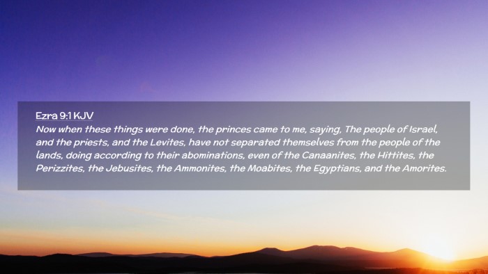 Picture 02 - Ezra 9:1 KJV Desktop Wallpaper - Now when these things were done, the princes came - Desktop Bible Verse Wallpaper