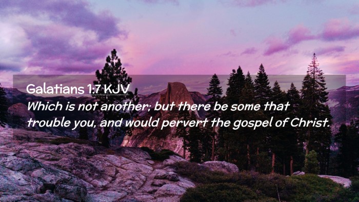 Picture 02 - Galatians 1:7 KJV Desktop Wallpaper - Which is not another; but there be some that - Desktop Bible Verse Wallpaper