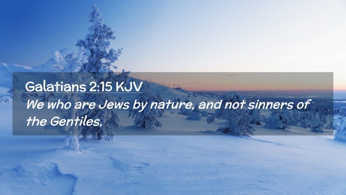 Picture 02 - Galatians 2:15 KJV Desktop Wallpaper - We who are Jews by nature, and not sinners of the - Desktop Bible Verse Wallpaper