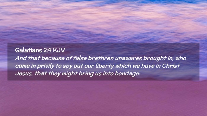 Picture 02 - Galatians 2:4 KJV Desktop Wallpaper - And that because of false brethren unawares - Desktop Bible Verse Wallpaper