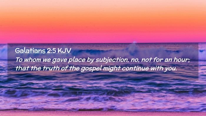 Picture 02 - Galatians 2:5 KJV Desktop Wallpaper - To whom we gave place by subjection, no, not for - Desktop Bible Verse Wallpaper