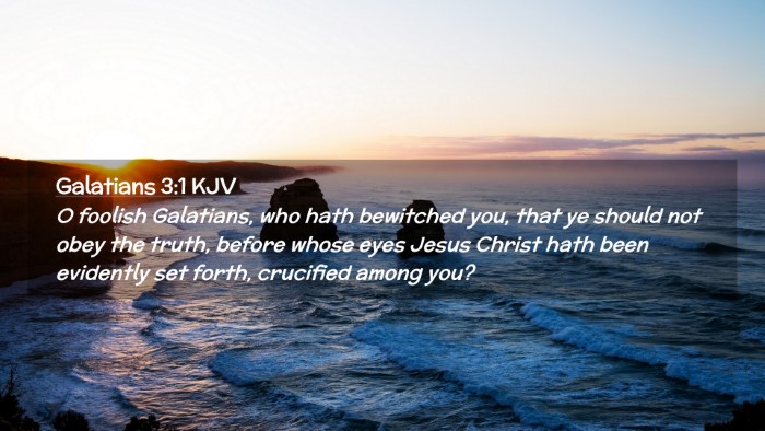 Picture 02 - Galatians 3:1 KJV Desktop Wallpaper - O foolish Galatians, who hath bewitched you, that - Desktop Bible Verse Wallpaper