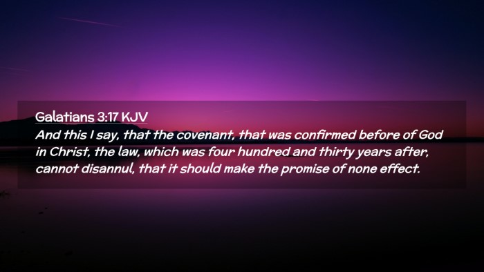 Picture 02 - Galatians 3:17 KJV Desktop Wallpaper - And this I say, that the covenant, that was - Desktop Bible Verse Wallpaper