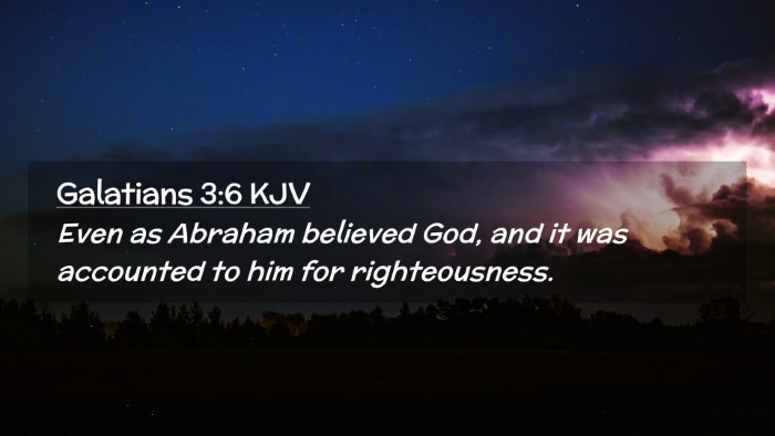 Picture 02 - Galatians 3:6 KJV Desktop Wallpaper - Even as Abraham believed God, and it was - Desktop Bible Verse Wallpaper