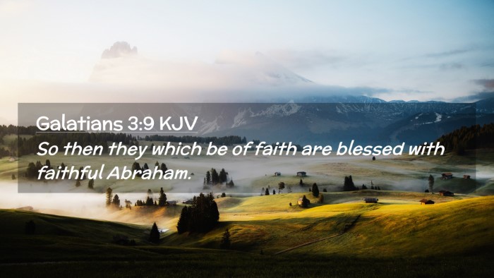 Picture 02 - Galatians 3:9 KJV Desktop Wallpaper - So then they which be of faith are blessed with - Desktop Bible Verse Wallpaper