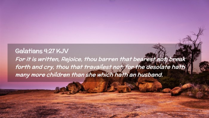Picture 02 - Galatians 4:27 KJV Desktop Wallpaper - For it is written, Rejoice, thou barren that - Desktop Bible Verse Wallpaper