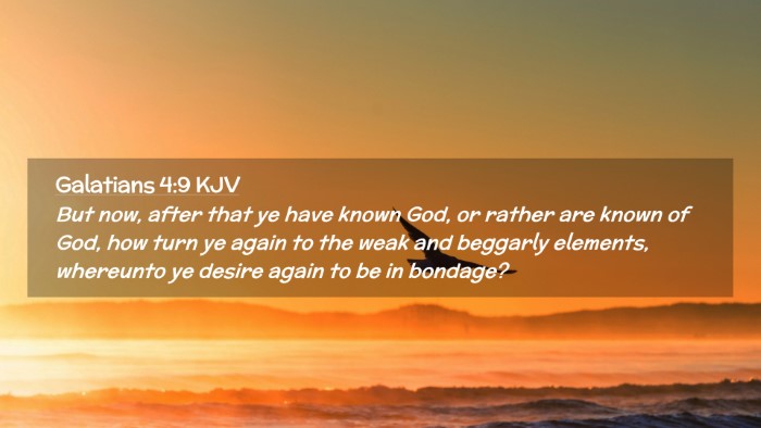 Picture 02 - Galatians 4:9 KJV Desktop Wallpaper - But now, after that ye have known God, or rather - Desktop Bible Verse Wallpaper