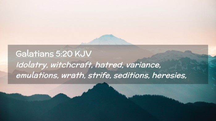 Picture 02 - Galatians 5:20 KJV Desktop Wallpaper - Idolatry, witchcraft, hatred, variance, - Desktop Bible Verse Wallpaper