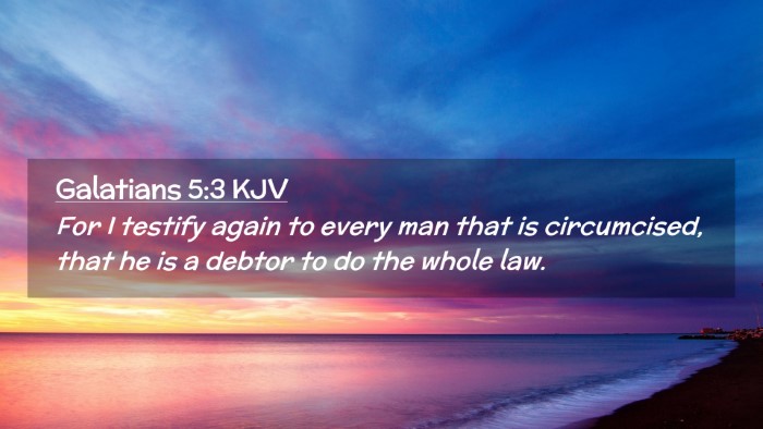 Picture 02 - Galatians 5:3 KJV Desktop Wallpaper - For I testify again to every man that is - Desktop Bible Verse Wallpaper