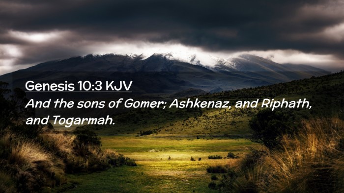 Picture 02 - Genesis 10:3 KJV Desktop Wallpaper - And the sons of Gomer; Ashkenaz, and Riphath, and - Desktop Bible Verse Wallpaper