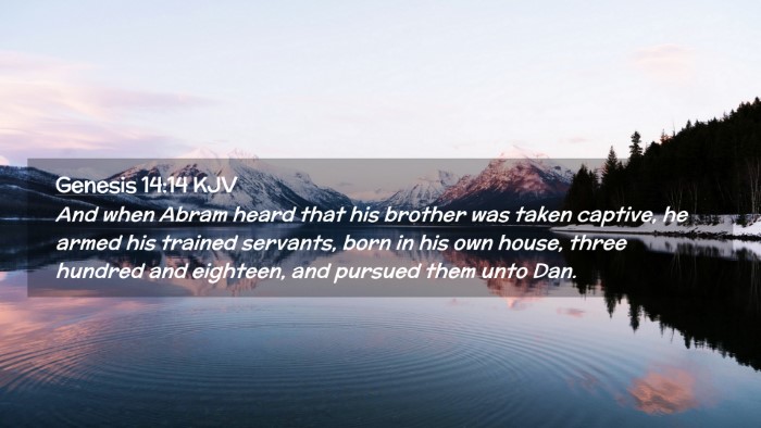 Picture 02 - Genesis 14:14 KJV Desktop Wallpaper - And when Abram heard that his brother was taken - Desktop Bible Verse Wallpaper