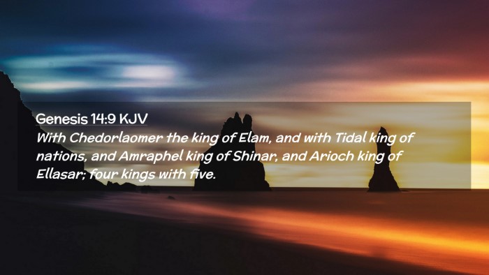 Picture 02 - Genesis 14:9 KJV Desktop Wallpaper - With Chedorlaomer the king of Elam, and with - Desktop Bible Verse Wallpaper