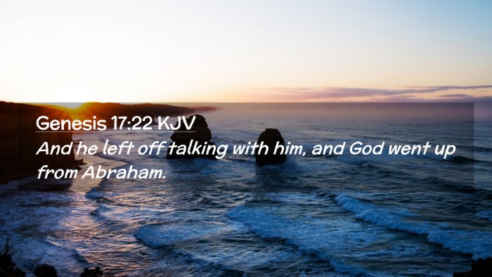 Picture 02 - Genesis 17:22 KJV Desktop Wallpaper - And he left off talking with him, and God went up - Desktop Bible Verse Wallpaper
