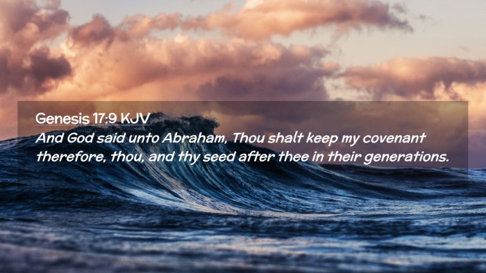 Picture 02 - Genesis 17:9 KJV Desktop Wallpaper - And God said unto Abraham, Thou shalt keep my - Desktop Bible Verse Wallpaper