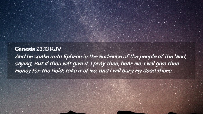 Picture 02 - Genesis 23:13 KJV Desktop Wallpaper - And he spake unto Ephron in the audience of the - Desktop Bible Verse Wallpaper