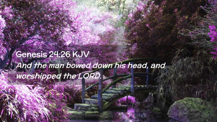 Picture 02 - Genesis 24:26 KJV Desktop Wallpaper - And the man bowed down his head, and worshipped - Desktop Bible Verse Wallpaper