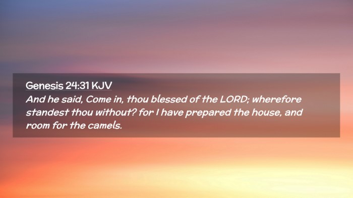 Picture 02 - Genesis 24:31 KJV Desktop Wallpaper - And he said, Come in, thou blessed of the LORD; - Desktop Bible Verse Wallpaper