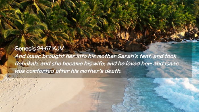 Picture 02 - Genesis 24:67 KJV Desktop Wallpaper - And Isaac brought her into his mother Sarah's - Desktop Bible Verse Wallpaper