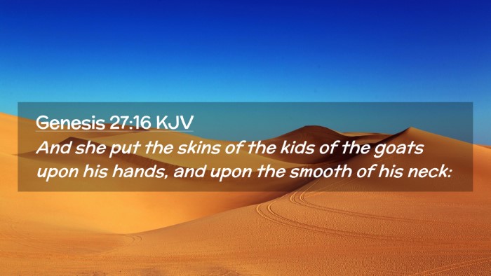 Picture 02 - Genesis 27:16 KJV Desktop Wallpaper - And she put the skins of the kids of the goats - Desktop Bible Verse Wallpaper