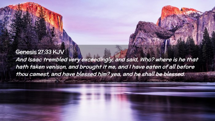 Picture 02 - Genesis 27:33 KJV Desktop Wallpaper - And Isaac trembled very exceedingly, and said, - Desktop Bible Verse Wallpaper