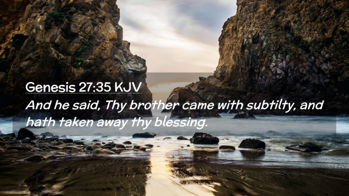 Picture 02 - Genesis 27:35 KJV Desktop Wallpaper - And he said, Thy brother came with subtilty, and - Desktop Bible Verse Wallpaper
