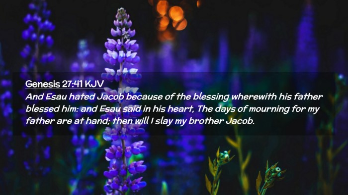 Picture 02 - Genesis 27:41 KJV Desktop Wallpaper - And Esau hated Jacob because of the blessing - Desktop Bible Verse Wallpaper