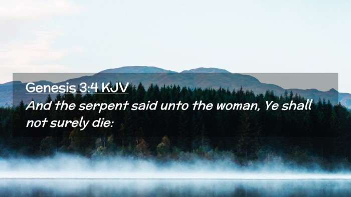 Picture 02 - Genesis 3:4 KJV Desktop Wallpaper - And the serpent said unto the woman, Ye shall not - Desktop Bible Verse Wallpaper