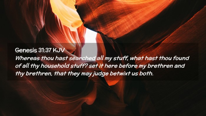 Picture 02 - Genesis 31:37 KJV Desktop Wallpaper - Whereas thou hast searched all my stuff, what - Desktop Bible Verse Wallpaper