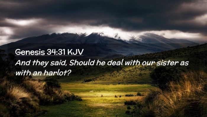 Picture 02 - Genesis 34:31 KJV Desktop Wallpaper - And they said, Should he deal with our sister as - Desktop Bible Verse Wallpaper