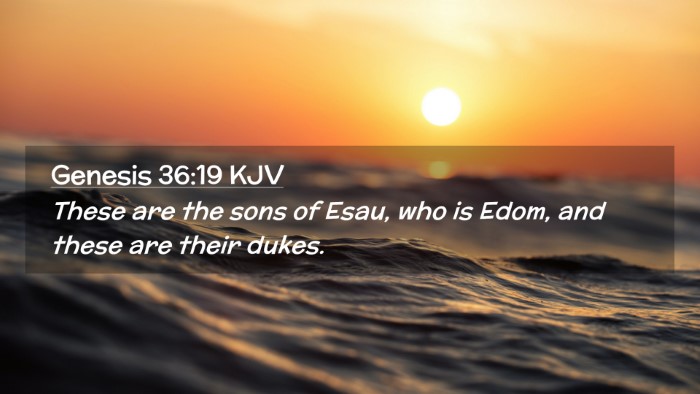 Picture 02 - Genesis 36:19 KJV Desktop Wallpaper - These are the sons of Esau, who is Edom, and - Desktop Bible Verse Wallpaper